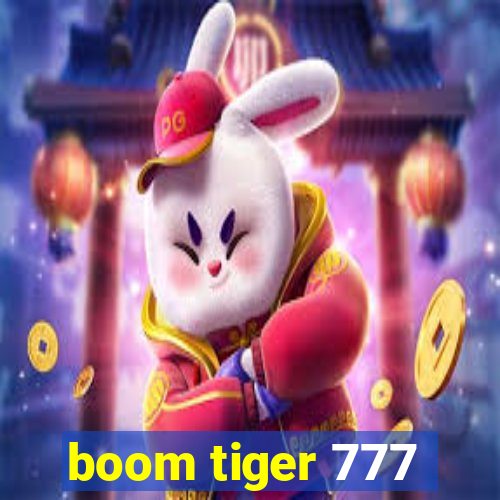 boom tiger 777